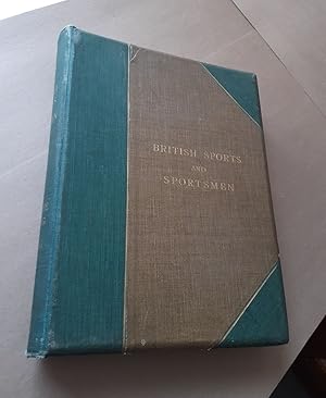 Image du vendeur pour BRITISH SPORTS AND SPORTSMEN: BIG GAME HUNTING AND ANGLING. Compiled and edited by "The Sportsman." mis en vente par Coch-y-Bonddu Books Ltd