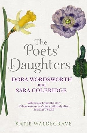 Bild des Verkufers fr The Poets' Daughters: Dora Wordsworth and Sara Coleridge zum Verkauf von WeBuyBooks