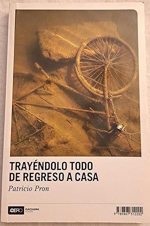 Seller image for Trayendolo todo de regreso a casa. for sale by Aaromadelibros