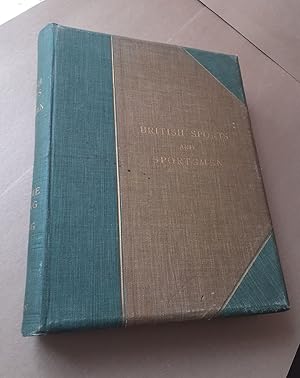 Image du vendeur pour BRITISH SPORTS AND SPORTSMEN: BIG GAME HUNTING AND ANGLING. Compiled and edited by "The Sportsman." mis en vente par Coch-y-Bonddu Books Ltd
