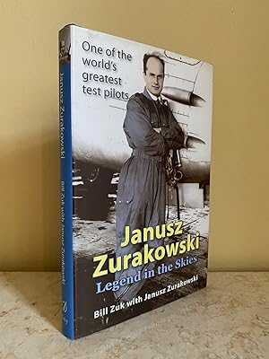 Image du vendeur pour Janusz Zurakowski | Legend in the Skies | One of the World's Greatest Test Pilots mis en vente par Little Stour Books PBFA Member