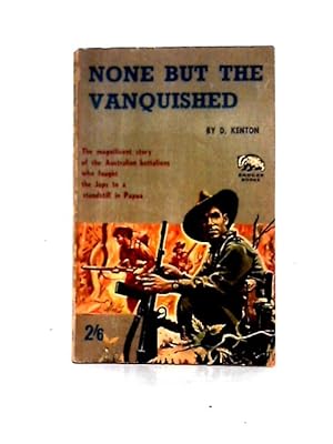 Imagen del vendedor de None But The Vanquished a la venta por World of Rare Books