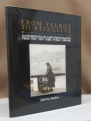 Image du vendeur pour From Talbot to Stieglitz. Masterpieces of early photography from the New York Public Library. mis en vente par Dieter Eckert