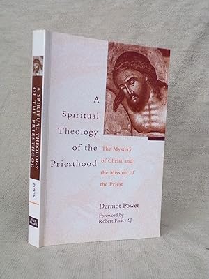 Immagine del venditore per A SPIRITUAL THEOLOGY OF THE PRIESTHOOD: THE MYSTERY OF CHRIST AND THE MISSION OF THE PRIEST venduto da Gage Postal Books