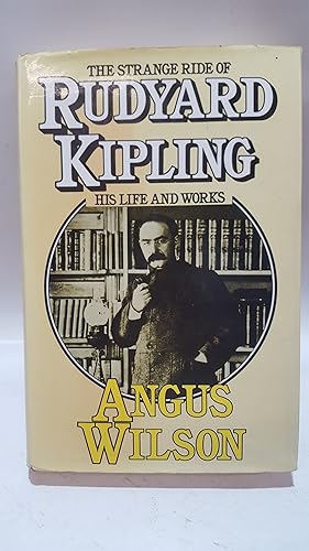 Seller image for THE STRANGE RIDE OF RUDYARD KIPLING: HIS LIFE AND WORKS for sale by Cambridge Rare Books