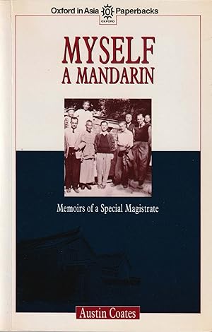 Seller image for Myself a Mandarin: Memoirs of a Special Magistrate for sale by Orchid Press