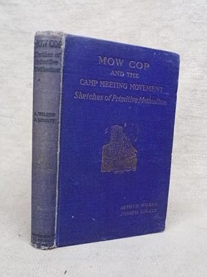 Imagen del vendedor de MOW COP AND THE CAMP MEETING MOVEMENT : SKETCHES OF PRIMITIVE METHODISM. a la venta por Gage Postal Books