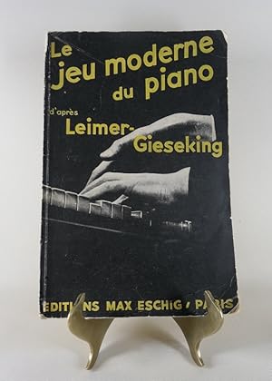 Bild des Verkufers fr Le jeu moderne du piano d'aprs Leimer-Gieseking zum Verkauf von Librairie Christian Chaboud