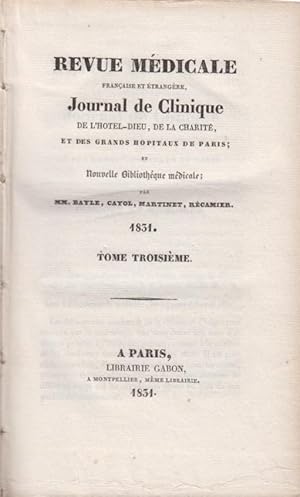 Imagen del vendedor de Revue Mdicale franaise et trangre Journal de Clinique de l'Htel-Dieu, de la Charit et des grands hpitaux de Paris 1831 tome II a la venta por PRISCA