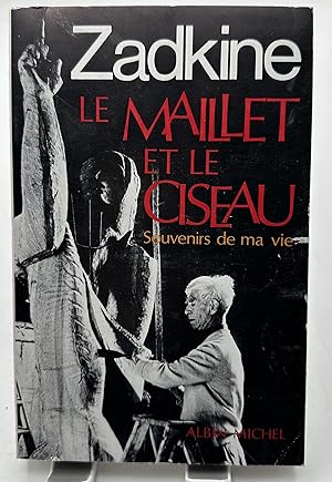 Image du vendeur pour Le maillet et le ciseau : souvenirs de ma vie mis en vente par Lioudalivre