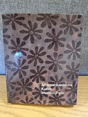 Seller image for Altamerikanische Kunst Mexico - Peru for sale by HGG Books