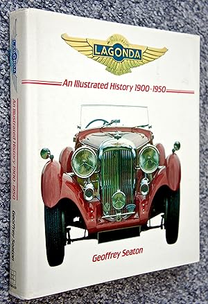 Seller image for Lagonda: An Illustrated History, 1900-50 for sale by Roger Godden