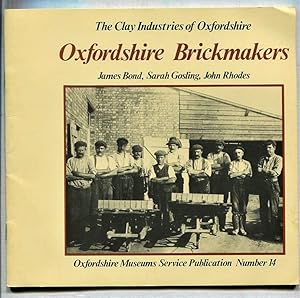 Imagen del vendedor de Oxfordshire Brickmakers The Clay Industries of Oxfordshire. a la venta por Tyger Press PBFA