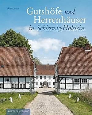 Seller image for Gutshfe und Herrenhuser in Schleswig-Holstein / Deert Lafrenz. Hrsg. vom Landesamt fr Denkmalpflege Schleswig-Holstein. [Red. Heiko K. L. Schulze] for sale by Licus Media