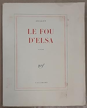 Seller image for Le Fou d'Elsa. pome for sale by Librairie Ancienne Dornier