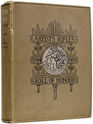 The Regimental Roll of Honour and War Record of the Artists' Rifles (1/28th, 2/28th and 3/28th Ba...