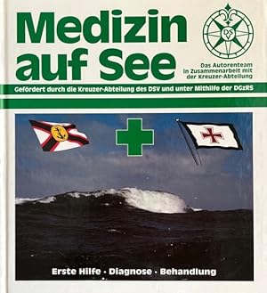 Immagine del venditore per Medizin auf See. Erste Hilfe, weitere Behandlung, Diagnose. hrsg. durch Meinhard Kohfahl. [Die Autoren Andres, Friedrich .] venduto da Antiquariat J. Hnteler