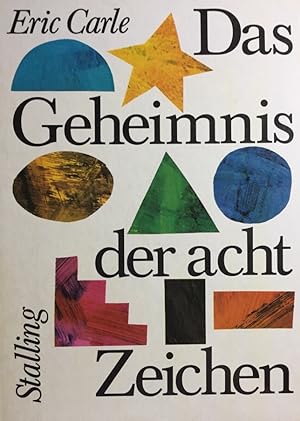 Seller image for Das Geheimnis der acht Zeichen. Ein Spiel-Bilder-Buch. [Dt. Textfassung: Viktor Christen] / Stalling-Knstlerbilderbuch ; Nr. 189 for sale by Antiquariat J. Hnteler