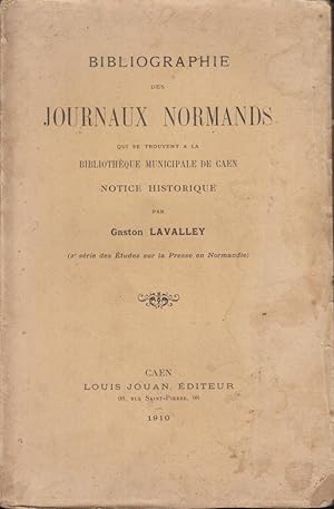 Seller image for Bibliographie des journaux normands qui se trouvent  la Bibliothque municipale de Caen notice historique. for sale by PRISCA