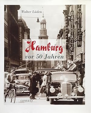 Bild des Verkufers fr Hamburg vor 50 Jahren. Mit Texten von Kurt Grobecker. Hrsg. von Klaus-Peter Kiedel. zum Verkauf von Antiquariat J. Hnteler