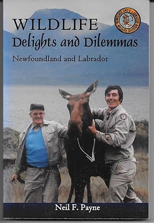 Seller image for Wildlife Delights and Dilemmas Newfoundland and Labrador for sale by Hockley Books