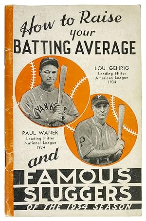 How to Raise Your Batting Average and Famous Sluggers of the 1934 Season