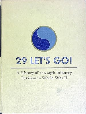 Seller image for 29 Let's Go!: A History of the 29th Infantry Division of World War II for sale by Wonder Book