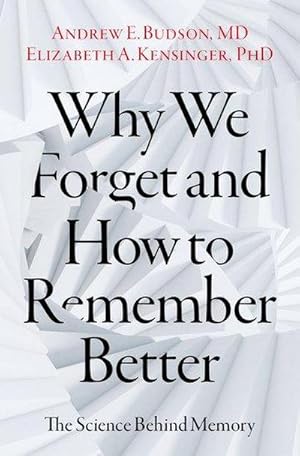 Bild des Verkufers fr Why We Forget and How To Remember Better : The Science Behind Memory zum Verkauf von AHA-BUCH GmbH