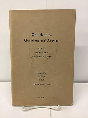 Imagen del vendedor de One Hundred Questions and Answers from the Edgar Cayce Clairvoyant Readings, Volume I. a la venta por Chamblin Bookmine