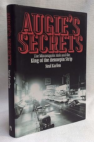 Augie's Secrets: The Minneapolis Mob and the King of the Hennepin Strip