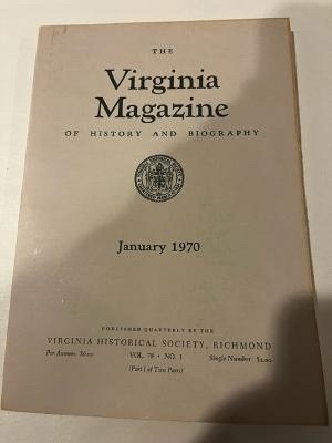 Imagen del vendedor de THE VIRGINIA MAGAZINE OF HISTORY AND BIOGRAPHY JANUARY 1970 VOL. 78 NO. 1 a la venta por Abound Book Company