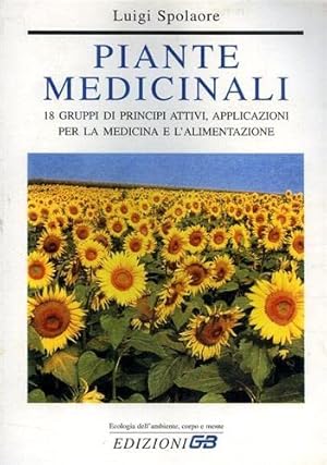 Piante medicinali. 18 gruppi di principi attivi, applicazioni per la medicina e l'alimentazione.