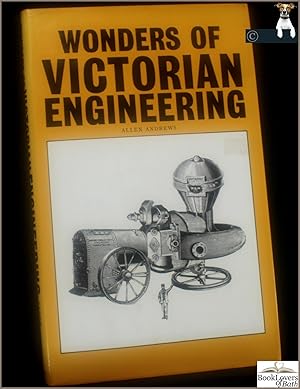 Wonders of Victorian Engineering: An Illustrated Excursion