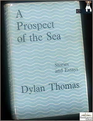 A Prospect of the Sea: And Other Stories and Prose Writings