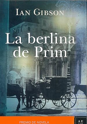 Imagen del vendedor de La berlina de Prim: Premio de Novela Fernando Lara 2012 a la venta por Papel y Letras