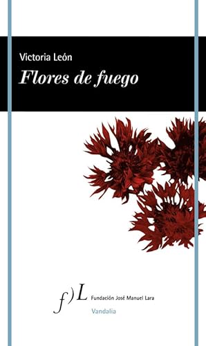 Imagen del vendedor de Flores de fuego. a la venta por Librera PRAGA