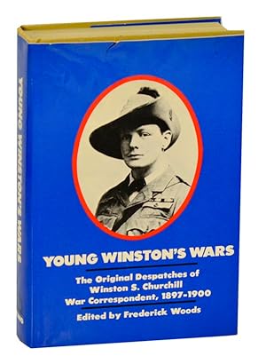Imagen del vendedor de Young Winston's Wars: The Original Despatches of Winston S. Churchill War Correspondent, 1897-1900 a la venta por Jeff Hirsch Books, ABAA