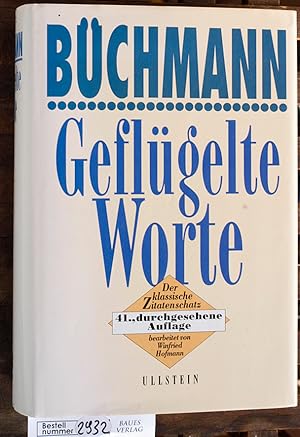 Geflügelte Worte der klassische Zitatenschatz / gesammelt und erläutert von Georg Büchmann. Fortg...