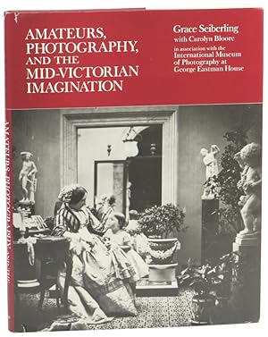 Immagine del venditore per Amateurs, Photography, and the Mid-Victorian Imagination venduto da Kenneth Mallory Bookseller ABAA