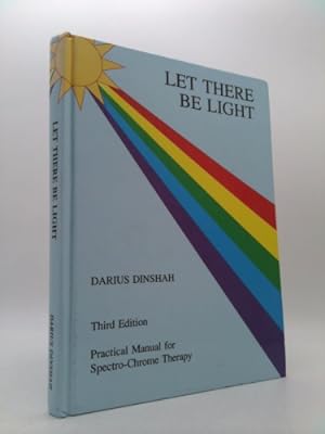 Seller image for Let There Be Light: Practical Manual for Spectro-Chrome Therapy for sale by ThriftBooksVintage