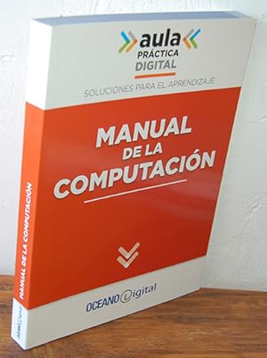 Imagen del vendedor de Aula prctica digital. Soluciones para el aprendizaje. MANUAL DE LA COMPUTACIN a la venta por EL RINCN ESCRITO