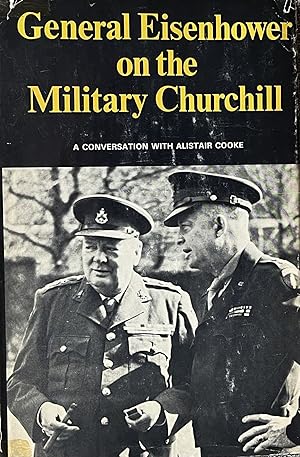 Imagen del vendedor de General Eisenhower on the Military Churchill: A Conversation with Alistair Cooke a la venta por 32.1  Rare Books + Ephemera, IOBA, ESA