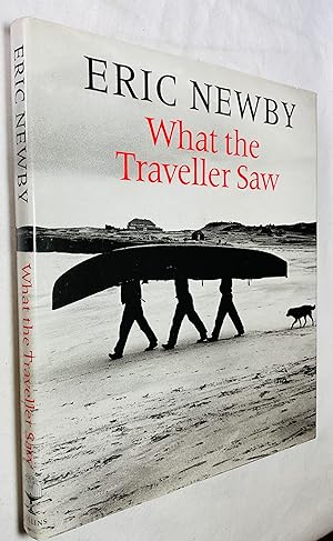 Seller image for What the Traveller Saw for sale by Hadwebutknown