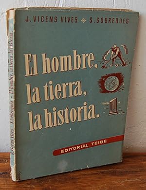 Seller image for EL HOMBRE, LA TIERRA Y LA HISTORIA. Curso de Geografa e historia for sale by EL RINCN ESCRITO