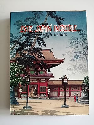 Este Japón increible . : memorias del Padre Arrupe