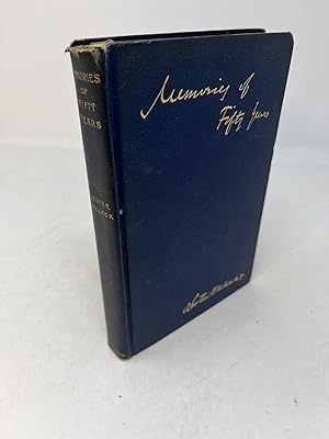Seller image for MEMORIES OF FIFTY YEARS for sale by Frey Fine Books