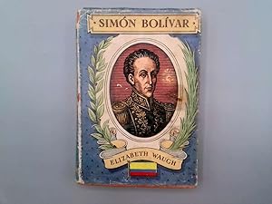 Seller image for Simon Bolivar for sale by Goldstone Rare Books