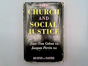 Image du vendeur pour The Church and Social Justice: The Social Teaching of the Popes from Leo XIII to Pius XII (1878-1958) mis en vente par Goldstone Rare Books