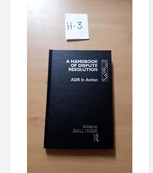 Seller image for A HANDBOOK OF DISPUTE RESOLUTION ADR in Action Edited BY: Carl J. Mackie for sale by UK LAW BOOK SELLERS LTD