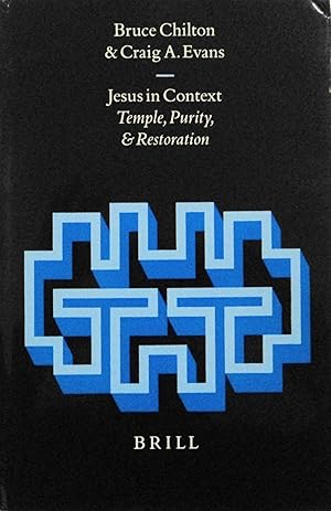 Image du vendeur pour Jesus in Context: Temple, Purity, and Restoration (Arbeiten Zur Geschichte Des Antiken Judentums Und Des Urchristentums, 39) mis en vente par School Haus Books